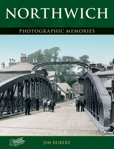 Паперова книга «Northwich: Photographic Memories», автор Джим Рубері - фото №1