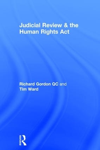Бумажная книга «Judicial Review & the Human Rights Act», авторов Ричард Гордон, Тим Уорд - фото №1