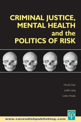 Бумажная книга «Criminal Justice, Mental Health and the Politics of Risk» - фото №1