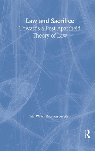Бумажная книга «Law and Sacrifice: Towards a Post Apartheid Theory of Law» - фото №1
