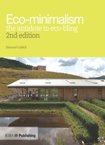 Бумажная книга «Eco-minimalism (2nd edition): the antidote to eco-bling», автор Говард Лидделл - фото №1