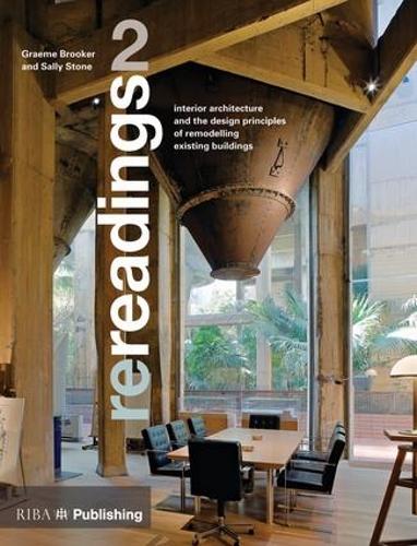 Бумажная книга «Rereadings 2: Interior Architecture and the Design Principles of Remodelling Existing Buildings», авторов Грэм Брукер, Салли Стоун - фото №1