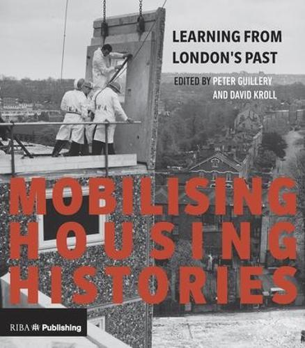 Бумажная книга «Mobilising Housing Histories: Learning from London's Past for a Sustainable Future», автор Дэвид Кролл - фото №1
