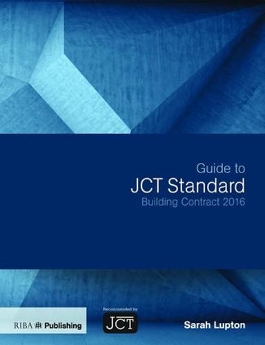 Бумажная книга «Guide to JCT Standard Building Contract 2016», автор Сара Люптон - фото №1