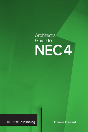 Паперова книга «Architect’s Guide to NEC4», автор Френсіс Форвард - фото №1