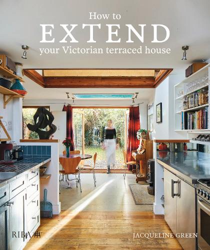 Бумажная книга «How to extend your Victorian terraced house», автор Жаклин Грин - фото №1