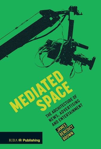 Бумажная книга «Mediated Space: The architecture of news, advertising and entertainment», автор Джеймс Браун - фото №1