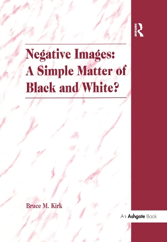 Бумажная книга «Negative Images: A Simple Matter of Black and White?: An Examination of 'Race' and the Juvenile Justice System», автор Брюс М. Кирк - фото №1