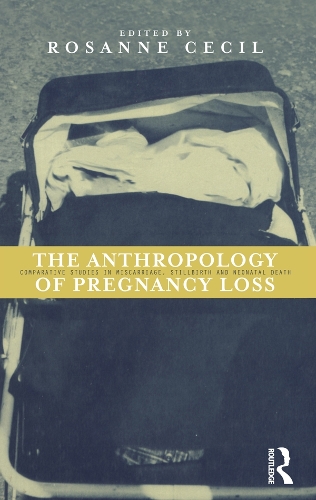 Паперова книга «Anthropology of Pregnancy Loss: Comparative Studies in Miscarriage, Stillbirth and Neo-natal Death» - фото №1