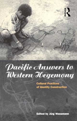 Паперова книга «Pacific Answers to Western Hegemony: Cultural Practices of Identity Construction» - фото №1