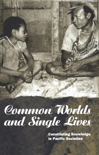 [object Object] «Common Worlds and Single Lives: Constituting Knowledge in Pacific Societies» - фото №1