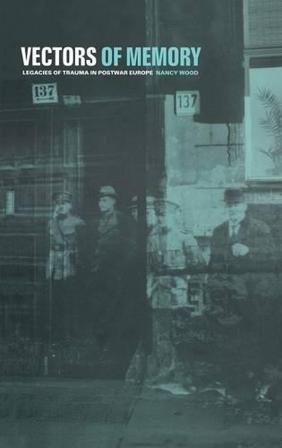 Бумажная книга «Vectors of Memory: Legacies of Trauma in Postwar Europe», автор Нэнси Вуд - фото №1