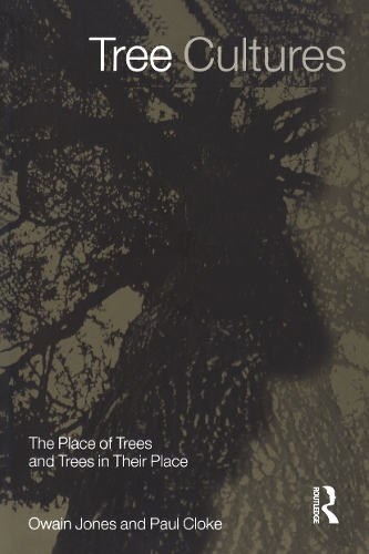 Бумажная книга «Tree Cultures: The Place of Trees and Trees in Their Place», авторов Овейн Джонс, Пол Клок - фото №1