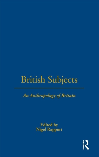 Паперова книга «British Subjects: An Anthropology of Britain» - фото №1