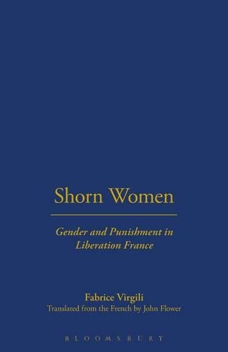 Бумажная книга «Shorn Women: Gender and Punishment in Liberation France», автор Фабрис Вирджили - фото №1
