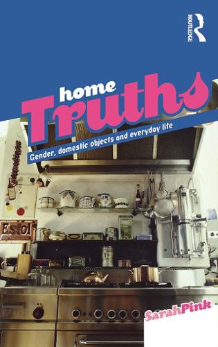Бумажная книга «Home Truths: Gender, Domestic Objects and Everyday Life», автор Сара Пинк - фото №1