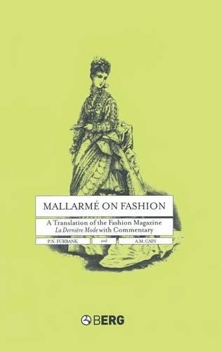 Бумажная книга «Mallarmé on Fashion: A Translation of the Fashion Magazine La Dernière Mode, with Commentary», авторов А. М. Кейн, П. Н. Фурбанк - фото №1