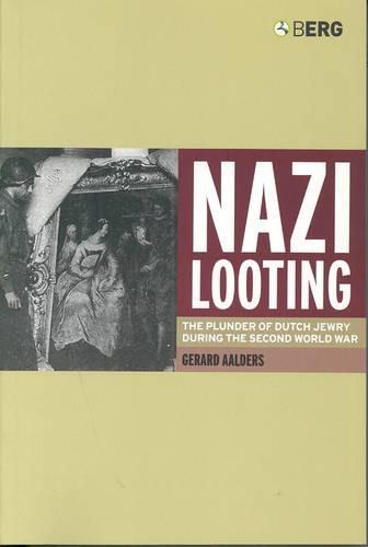 Бумажная книга «Nazi Looting: The Plunder of Dutch Jewry during the Second World War», автор Джерард Аалдерс - фото №1
