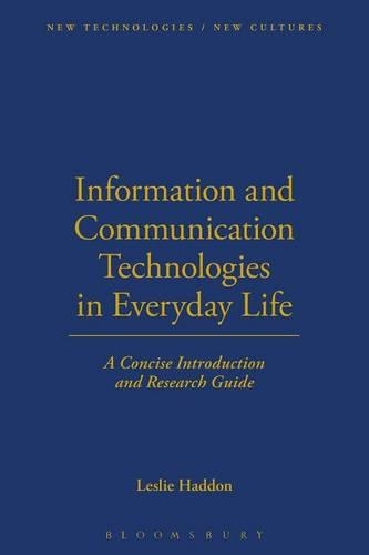 Бумажная книга «Information and Communication Technologies in Everyday Life: A Concise Introduction and Research Guide», автор Лесли Хэддон - фото №1