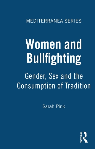 Бумажная книга «Women and Bullfighting: Gender, Sex and the Consumption of Tradition», автор Сара Пинк - фото №1