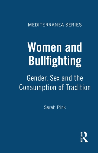 Бумажная книга «Women and Bullfighting: Gender, Sex and the Consumption of Tradition», автор Сара Пинк - фото №1