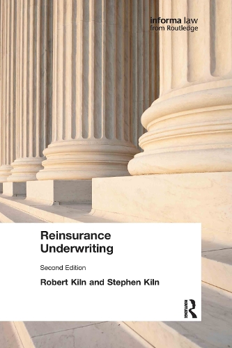 Паперова книга «Reinsurance Underwriting», авторів Роберт Кілн, Стівен Кілн - фото №1