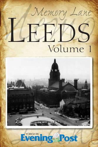 Бумажная книга «Memory Lane Leeds: Volume 1», автор Yorkshire Evening Post - фото №1