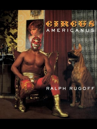 Бумажная книга «Circus Americanus», автор Ральф Ругофф - фото №1