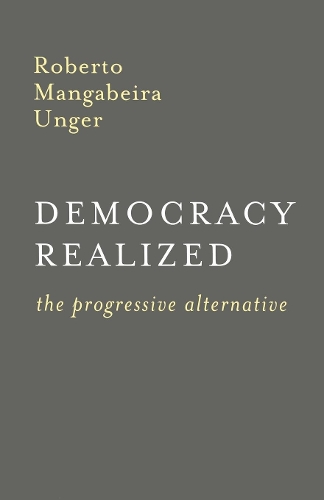 Паперова книга «Democracy Realized: The Progressive Alternative», автор Роберто Мангабейра Унгер - фото №1