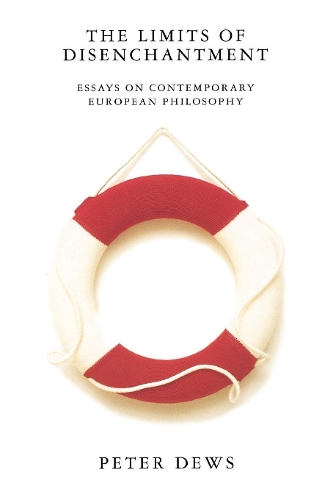 Бумажная книга «The Limits of Disenchantment: Essays on Contemporary European Philosophy», автор Питер Дьюс - фото №1
