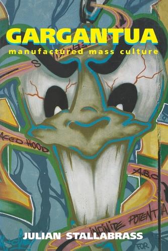 Паперова книга «Gargantua: Manufactured Mass Culture», автор Джуліан Сталлабрасс - фото №1