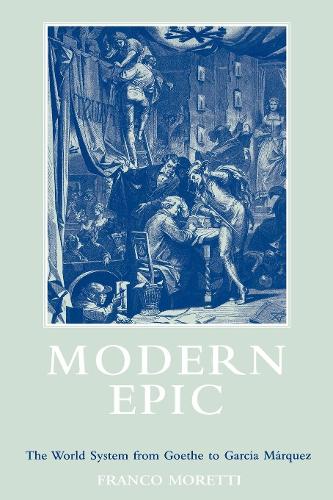 Паперова книга «Modern Epic: The World System from Goethe to García Márquez», автор Франко Моретті - фото №1