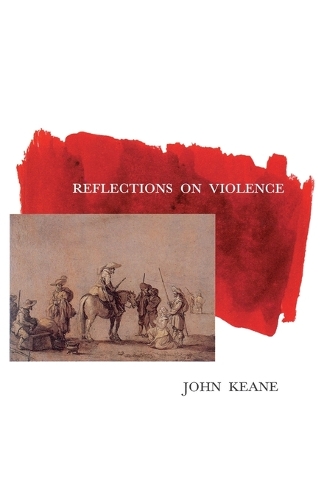 Бумажная книга «Reflections on Violence», автор Джон Кин - фото №1