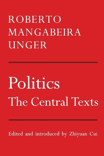 Паперова книга «Politics: The Central Texts», автор Роберто Мангабейра Унгер - фото №1