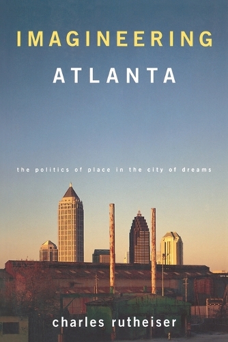 Бумажная книга «Imagineering Atlanta: The Politics of Place in the City of Dreams», автор Чарльз К. Рутхайзер - фото №1