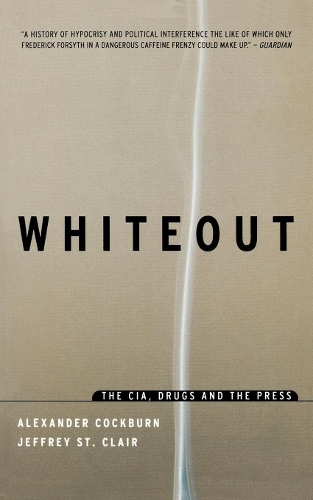 Бумажная книга «Whiteout: The CIA, Drugs, and the Press», авторов Александр Кокберн, Джеффри Сент-Клер - фото №1