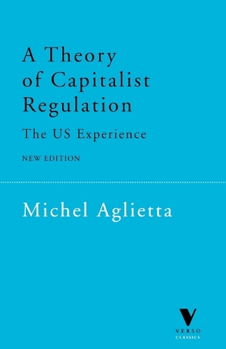 Бумажная книга «A Theory of Capitalist Regulation: The US Experience», автор Мишель Аглиетта - фото №1