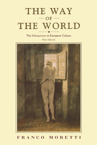 Бумажная книга «The Way of the World: The Bildungsroman in European Culture», автор Франко Моретти - фото №1