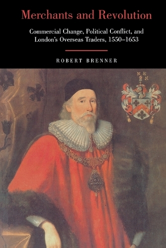 Бумажная книга «Merchants and Revolution: Commercial Change, Political Conflict, and London's Overseas Traders, 1550-1653», автор Роберт Бреннер - фото №1