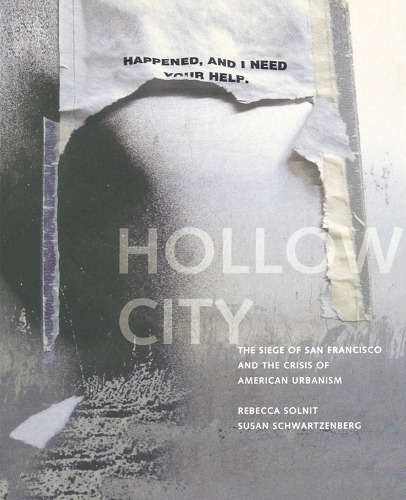 Паперова книга «Hollow City: The Siege of San Francisco and the Crisis of American Urbanism», автор Ребекка Солніт - фото №1