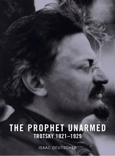 Бумажная книга «The Prophet Unarmed: Trotsky 1921-1929», автор Айзек Дойчер - фото №1
