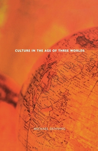 Бумажная книга «Culture in the Age of Three Worlds», автор Майкл Деннинг - фото №1