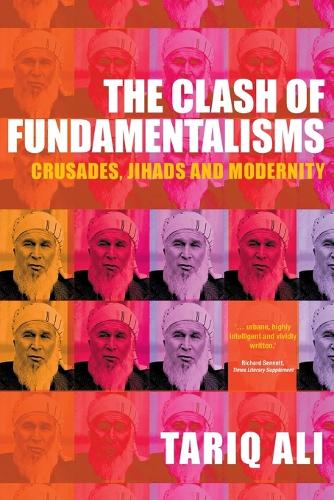 Бумажная книга «The Clash of Fundamentalisms: Crusades, Jihads and Modernity», автор Тарик Али - фото №1