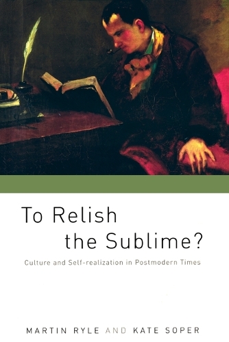 Бумажная книга «To Relish the Sublime?: Culture and Self-Realization in Postmodern Times», авторов Кейт Сопер, Мартин Райл - фото №1
