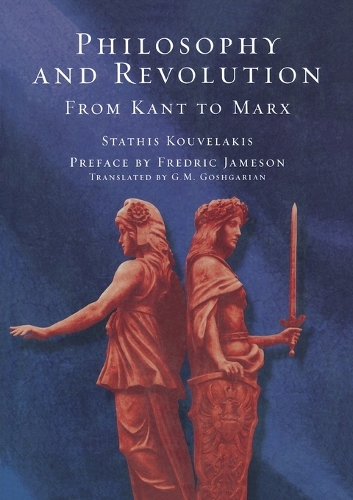 Бумажная книга «Philosophy and Revolution: From Kant to Marx», автор Статис Кувелакис - фото №1