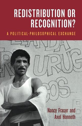 Бумажная книга «Redistribution or Recognition?: A Political–Philosophical Exchange», авторов Аксель Хоннет, Нэнси Фрейзер - фото №1