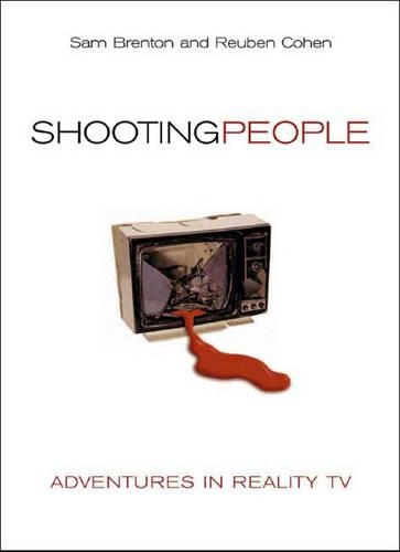 Бумажная книга «Shooting People: Adventures in Reality TV», авторов Рубен Коэн, Сэм Брентон - фото №1