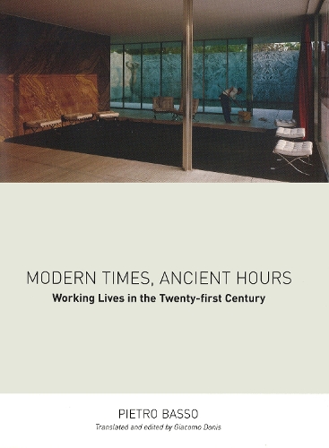 Бумажная книга «Modern Times, Ancient Hours: Working Lives in the Twenty-First Century», автор Пьетро Бассо - фото №1