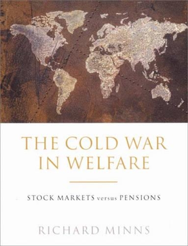 Паперова книга «The Cold War in Welfare: Stock Markets Versus Pensions», автор Річард Міннс - фото №1