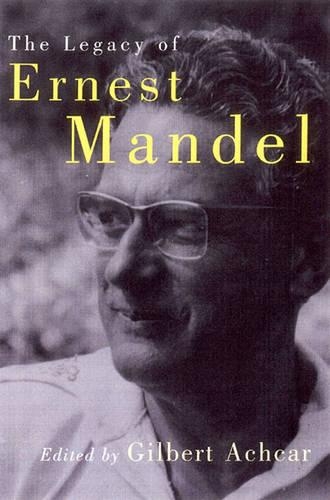 Паперова книга «The Legacy of Ernest Mandel», автор Гілберт Ачкар - фото №1